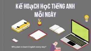 Kế hoạch học tiếng Anh mỗi ngày hiệu quả