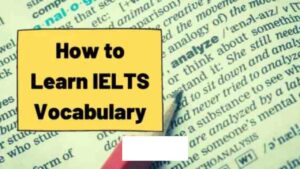 Bật mí phương pháp học từ vựng tiếng Anh hiệu quả của học bá IELTS